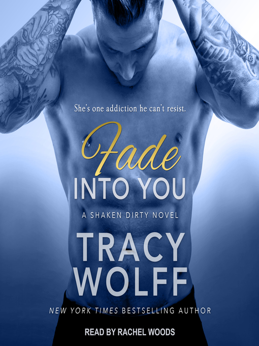 Title details for Fade Into You by Tracy Wolff - Available